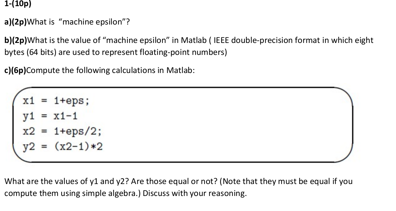 Solved 1-(10p) a)(2p)What is “machine epsilon