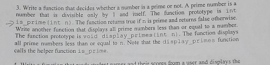 3. Write a function that decides whether a number is a prime or not. A prime number is a number that is divisible only by 1 a