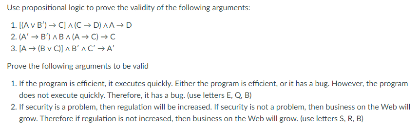 Solved Use Propositional Logic To Prove The Validity Of The | Chegg.com