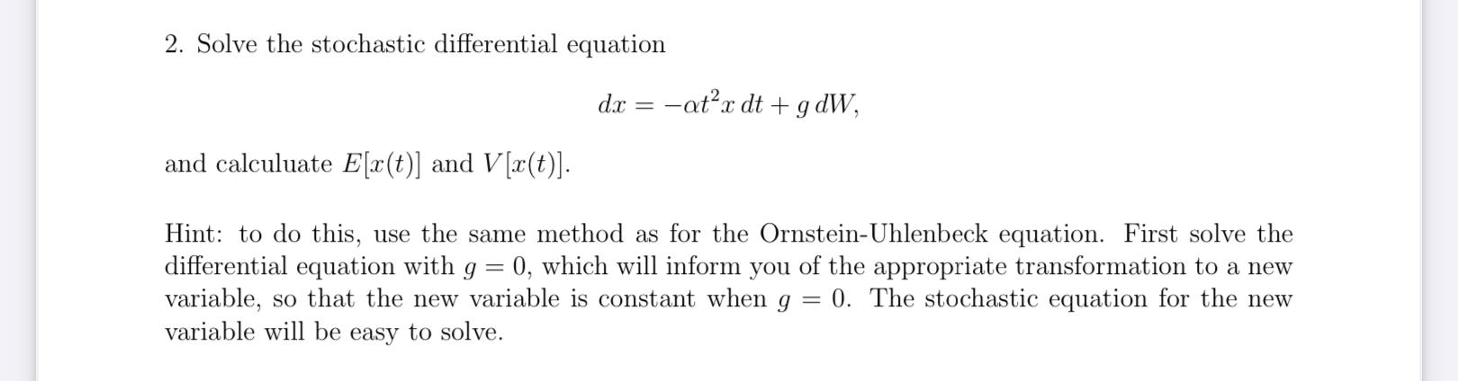 3 Solve The Linear Stochastic Equation Dx 7x Dt Chegg Com