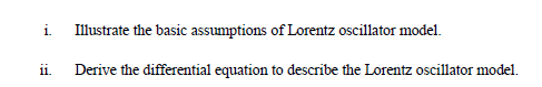 Solved (6) Lorentz model is based on the classical theory of | Chegg.com