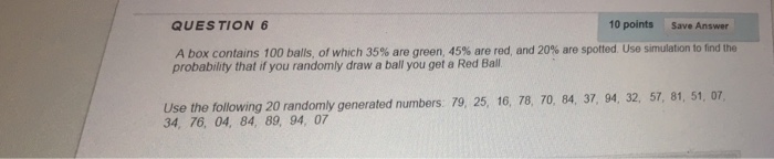 Solved QUESTION 6 10 points Save Answer A box contains 100 | Chegg.com