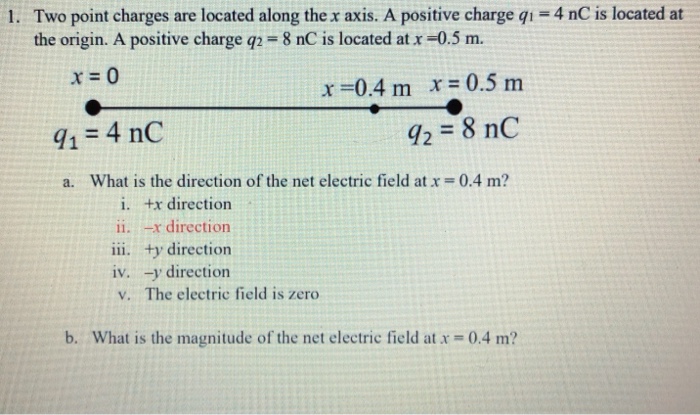 Solved 1. Two point charges are located along the x axis. A | Chegg.com