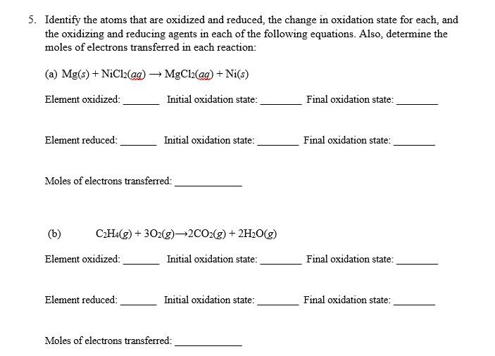 Solved Identify the atoms that are oxidized and reduced, the | Chegg.com