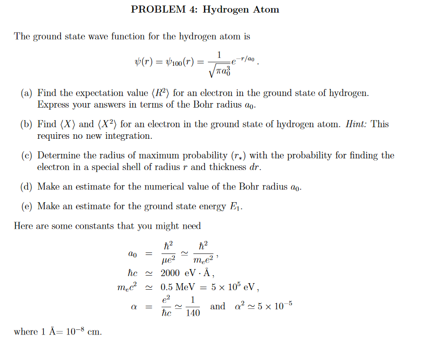 Solved PROBLEM 4: Hydrogen Atom The Ground State Wave | Chegg.com