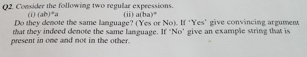 Solved 02. Consider the following two regular expressions. | Chegg.com