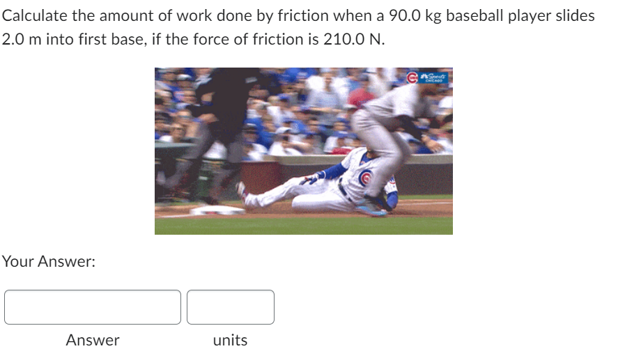 Solved Calculate the amount of work done by friction when a | Chegg.com