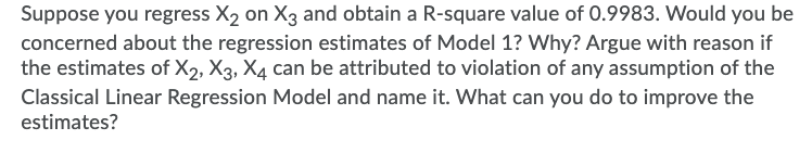 Solved Suppose you regress X2 on X3 and obtain a R-square | Chegg.com