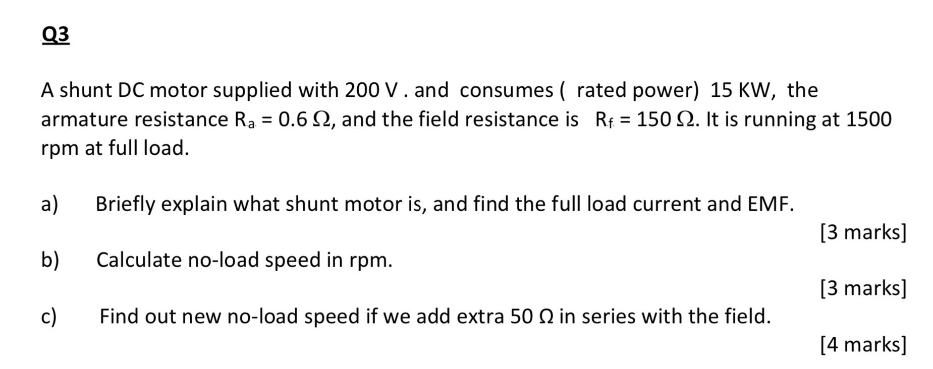 Solved A Shunt DC Motor Supplied With 200 V. And Consumes ( | Chegg.com