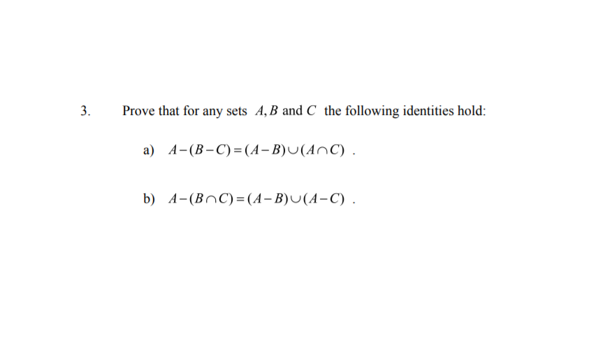 Solved 3. Prove That For Any Sets A, B And C The Following | Chegg.com