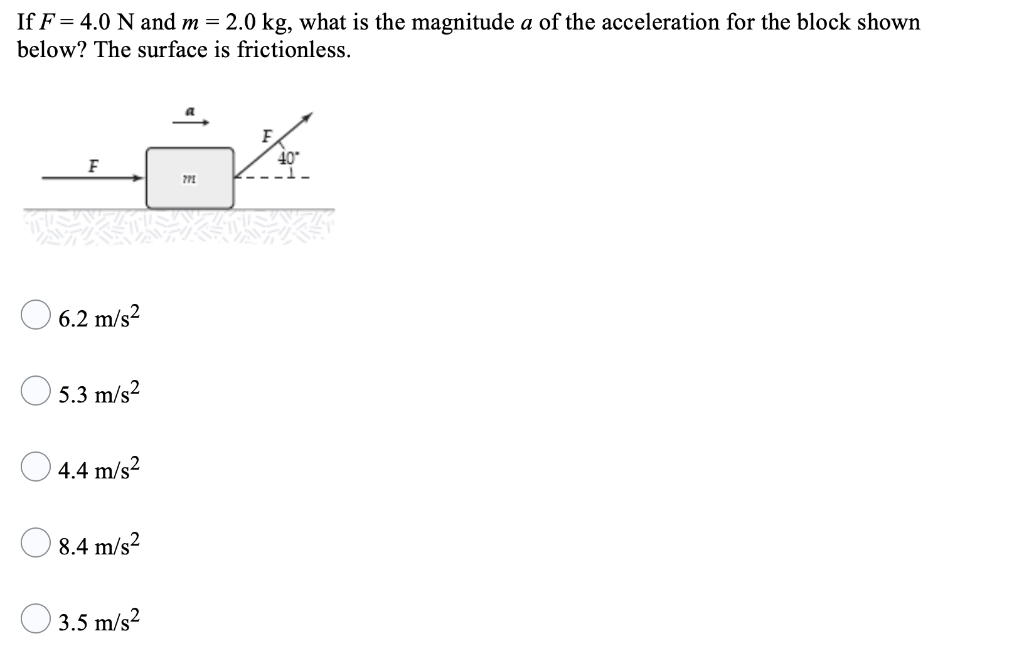 Solved If F 4 0 N And M 2 0 Kg What Is The Magnitude A Of Chegg