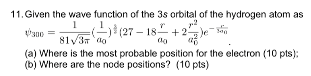 Solved 11. Given the wave function of the 3s orbital of the | Chegg.com
