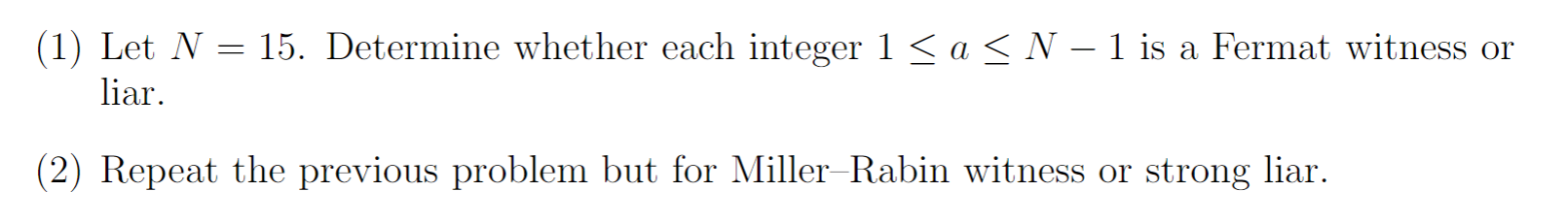 Solved (1) Let N=15. Determine whether each integer 1≤a≤N−1 | Chegg.com