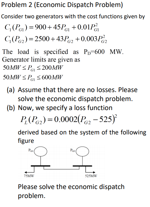 Solved Problem 2 (Economic Dispatch Problem) Consider Two | Chegg.com