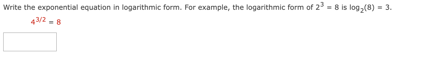 Solved Write the exponential equation in logarithmic form. | Chegg.com