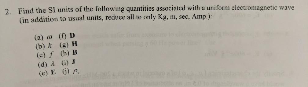 Solved 2 Find The Si Units Of The Following Quantities Chegg Solved 2 Find The Si Units Of The Following Quantities Chegg