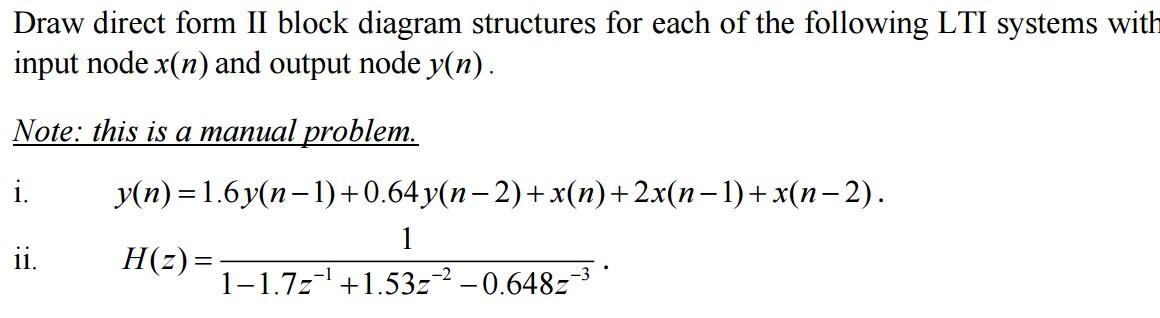 Solved Draw direct form II block diagram structures for each | Chegg.com