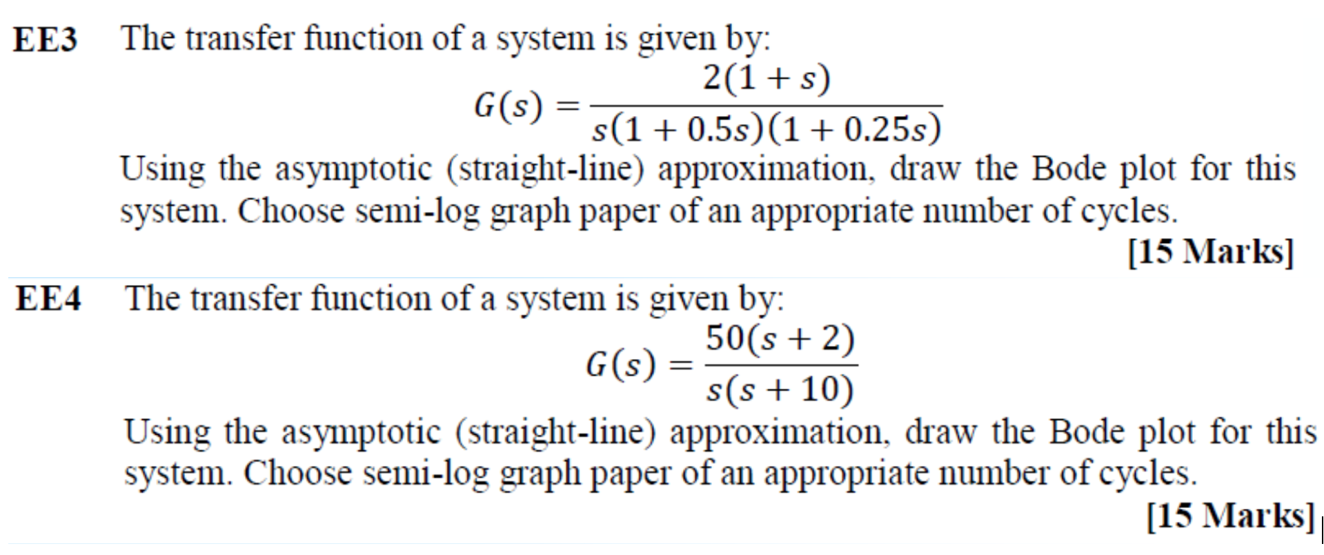 Solved EE3 The transfer function of a system is given by: | Chegg.com