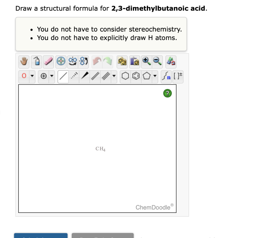 Solved Draw a structural formula for 2,3-dimethylbutanoic | Chegg.com