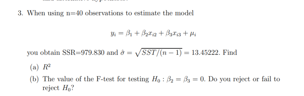 Solved 3 When Using N 40 Observations To Estimate The Mo Chegg Com