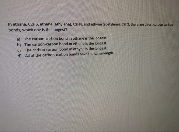 Solved In ethane C2H6 ethene ethylene C2H4 and ethyne