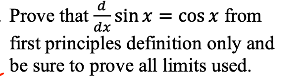 Solved Prove that 𝑑 sin𝑥 = cos𝑥 from 𝑑𝑥 first | Chegg.com