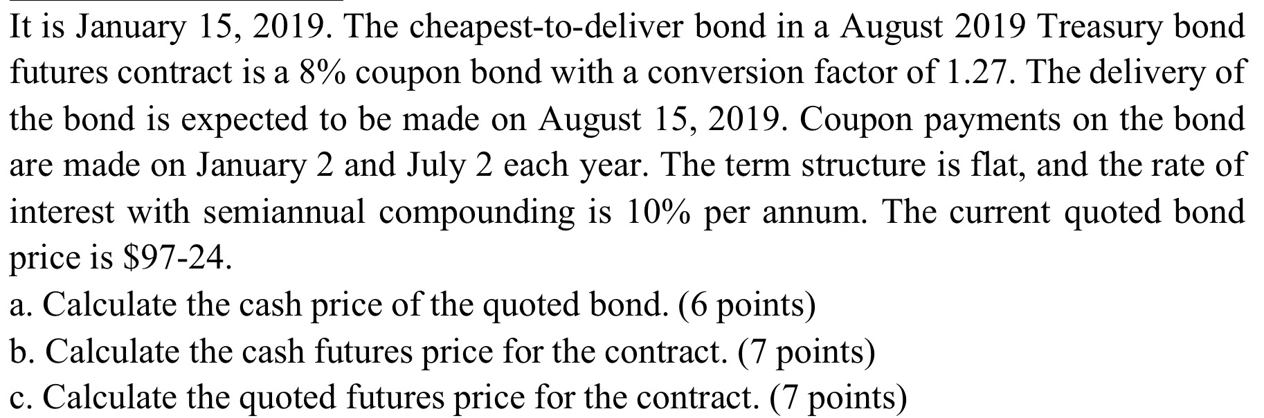 Solved It is January 15, 2019. The cheapesttodeliver bond