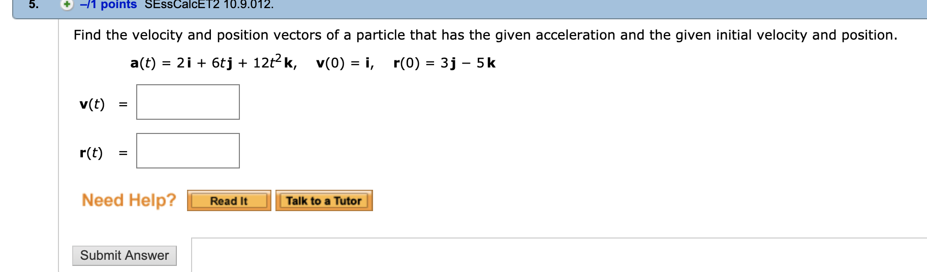 Solved -1 points SEssCalcET2 10.9.012. Find the velocity and | Chegg.com