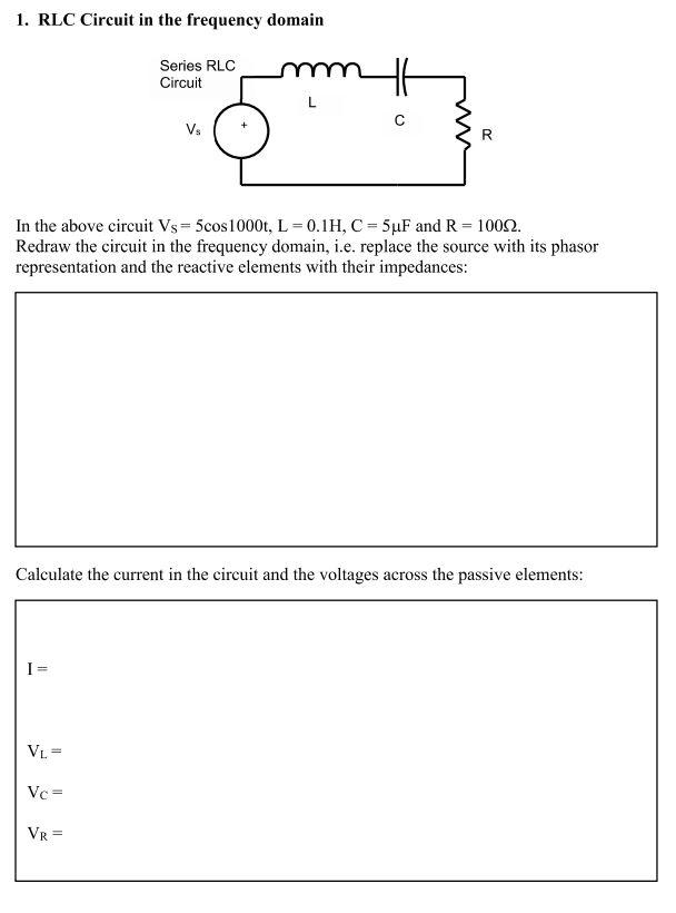 Solved 1. RLC Circuit in the frequency domain Series RLC | Chegg.com