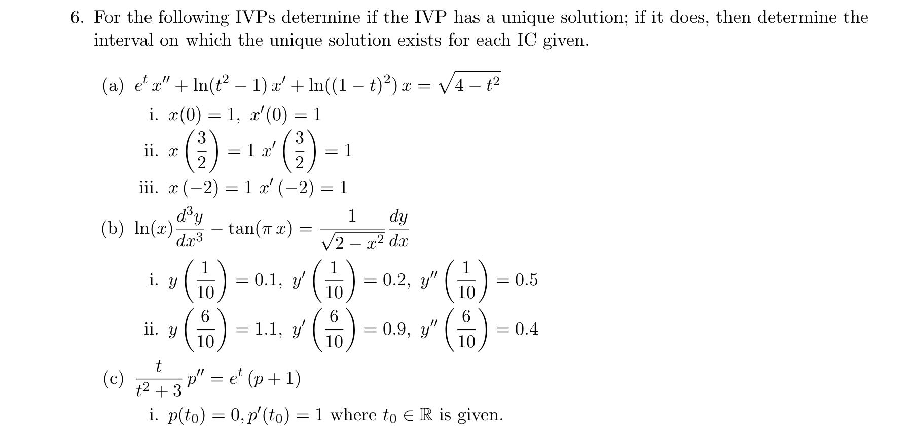 Solved 6. For the following IVPs determine if the IVP has a | Chegg.com