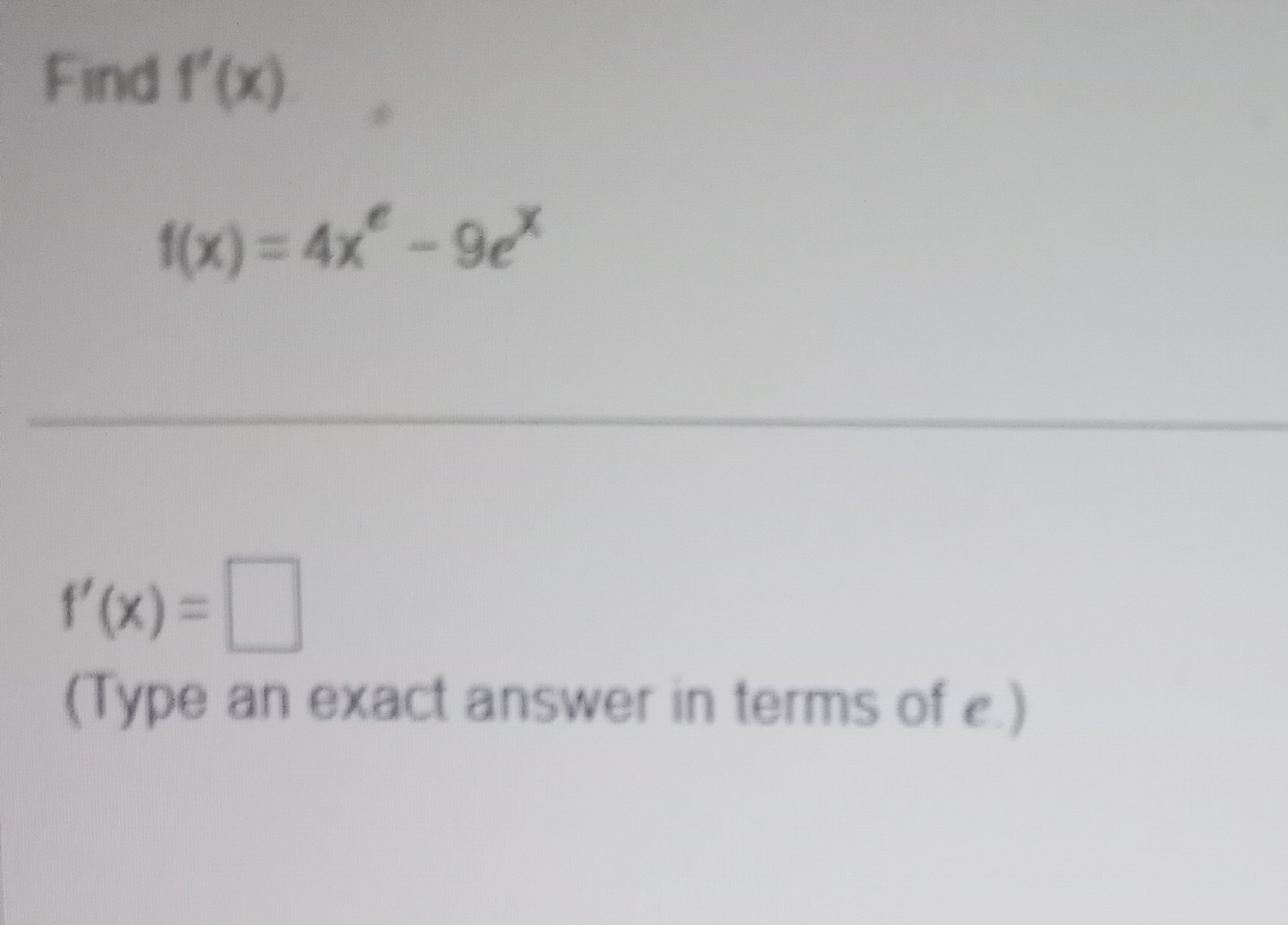 Solved Find F′ X F X 4xe−9ex F′ X Type An Exact Answer