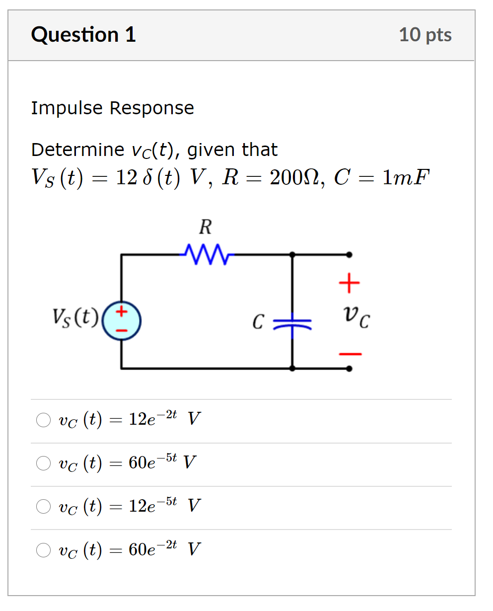 Solved Question 1 10 Pts Impulse Response Determine Vclt Chegg Com