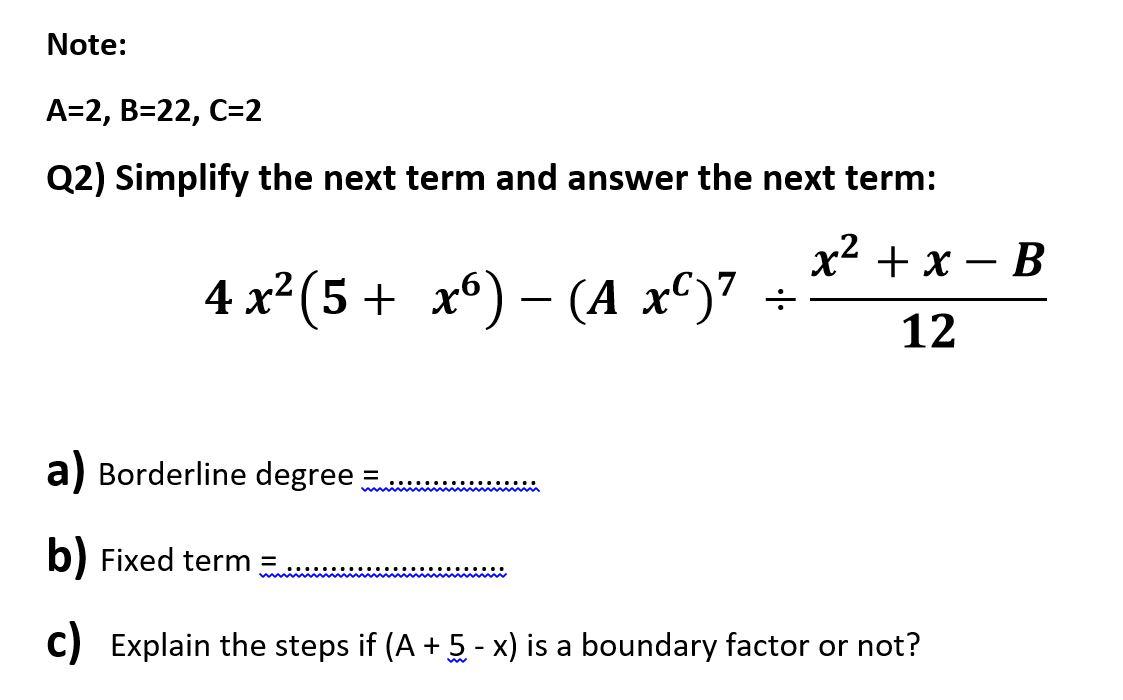 Solved Note: A=2, B=22, C=2 Q2) Simplify The Next Term And | Chegg.com