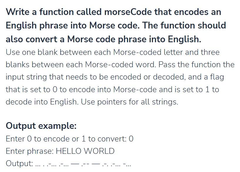 Solved Write a function called morseCode that encodes an | Chegg.com