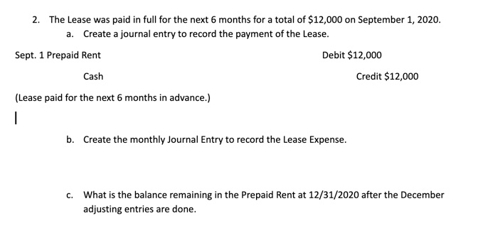 Solved 2. The Lease was paid in full for the next 6 months | Chegg.com
