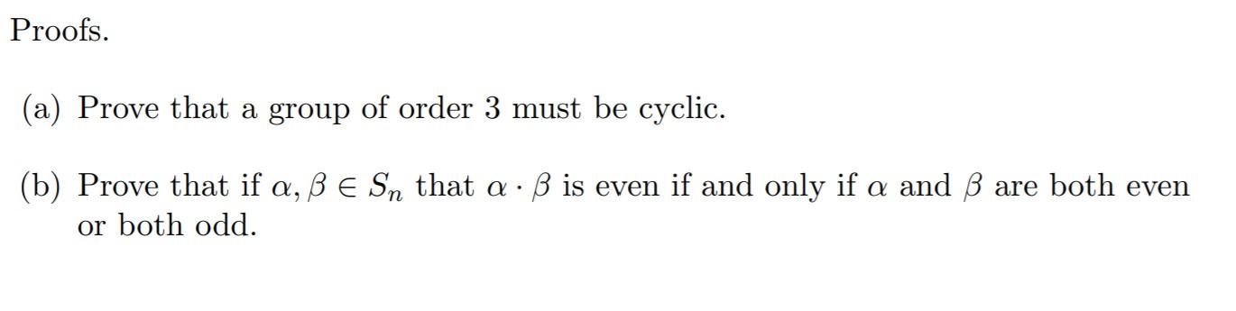 Solved Proofs. (a) Prove That A Group Of Order 3 Must Be | Chegg.com