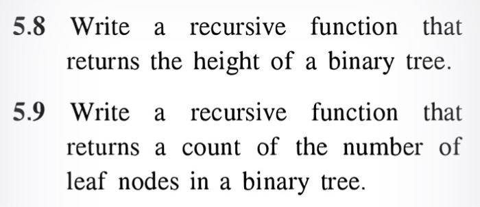 Solved Write a recursive function that returns the height of | Chegg.com