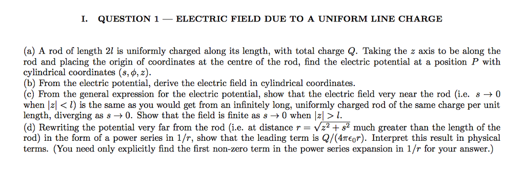 Solved I. QUESTION 1 — ELECTRIC FIELD DUE TO A UNIFORM LINE | Chegg.com