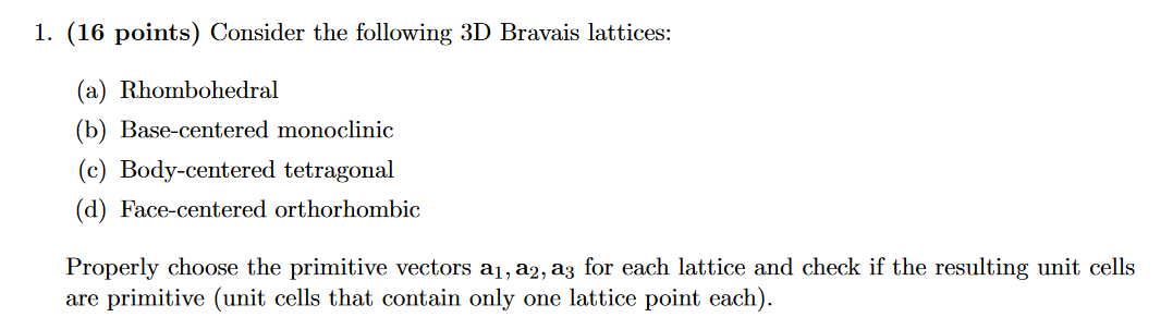 Solved 1. (16 points) Consider the following 3D Bravais | Chegg.com