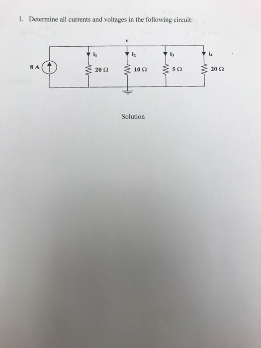 Solved 1. Determine all currents and voltages in the | Chegg.com