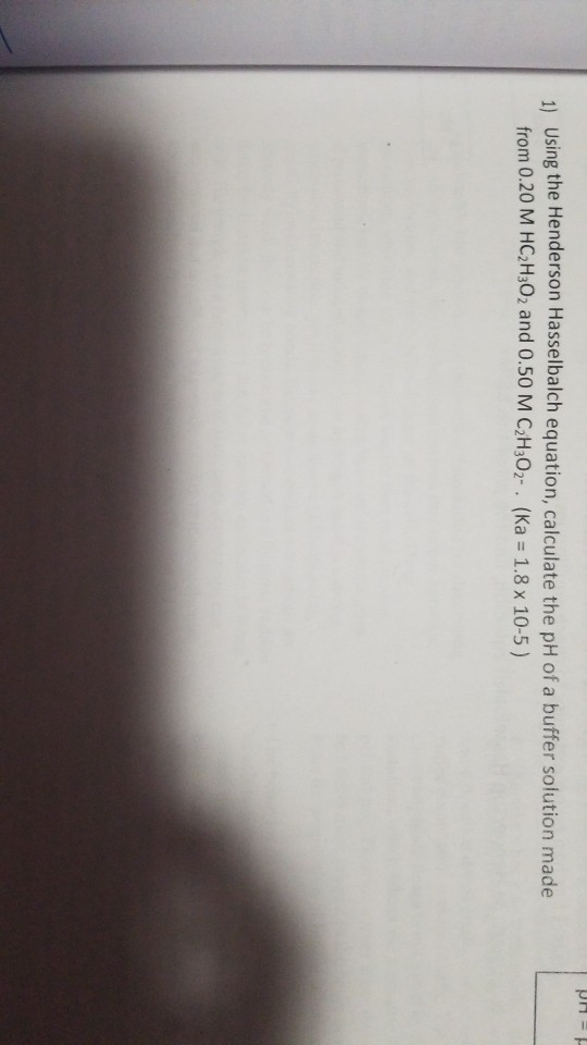 Solved Using The Henderson Hasselbalch Equation Chegg Com