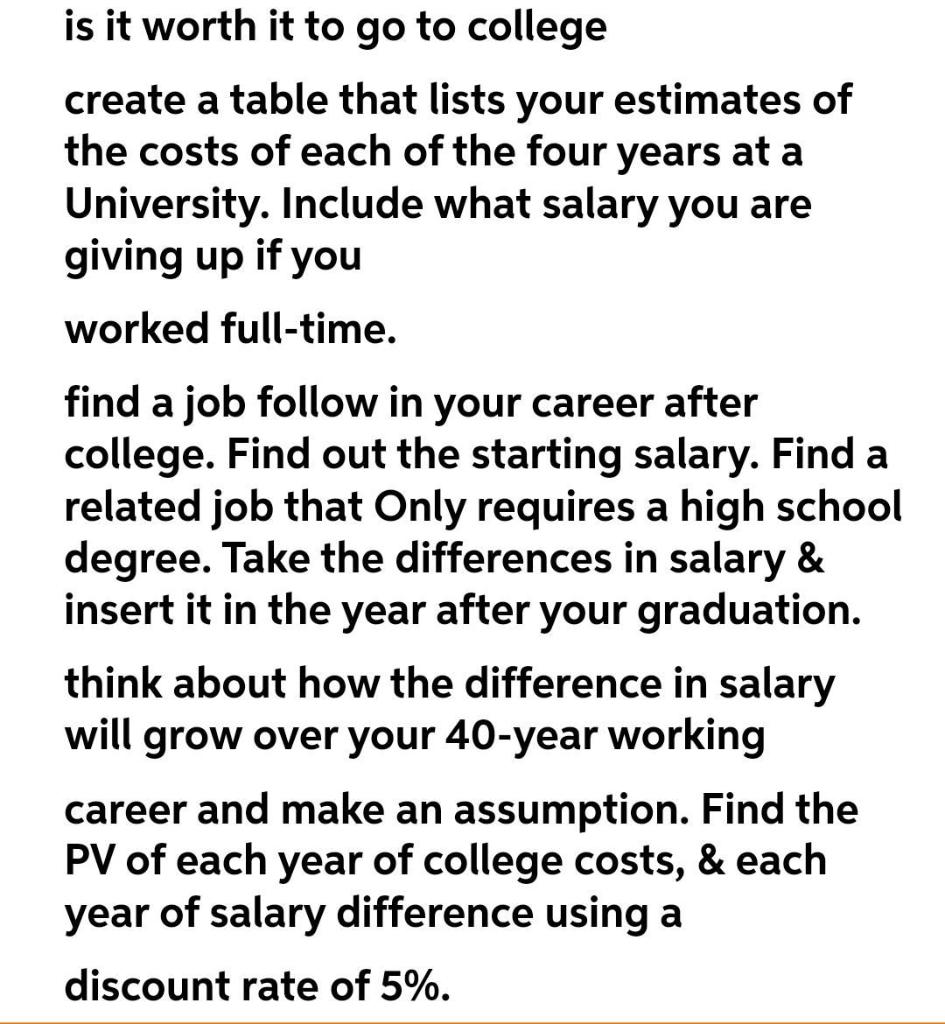 Solved is it worth it to go to college create a table that