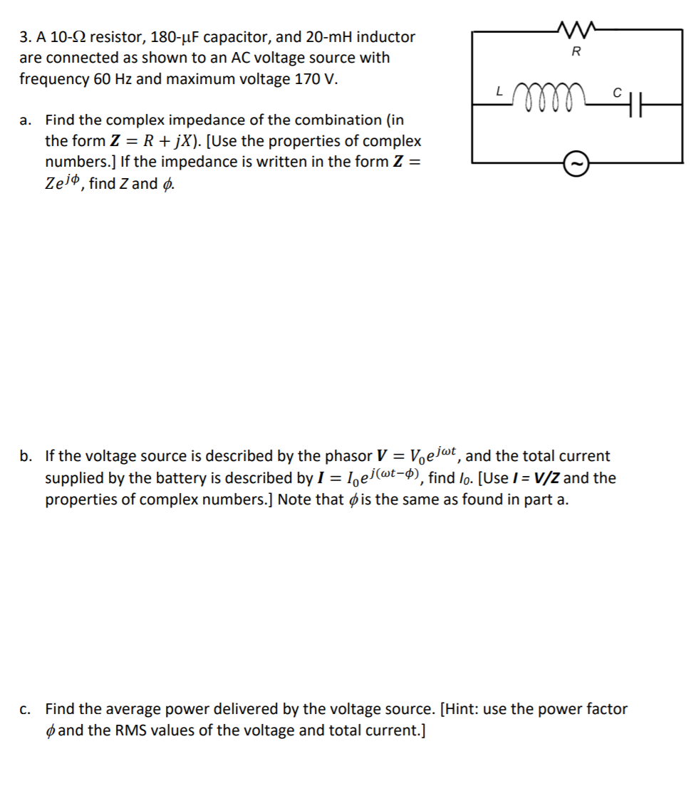 Solved R 3. A 10-12 resistor, 180-uF capacitor, and 20-mH | Chegg.com