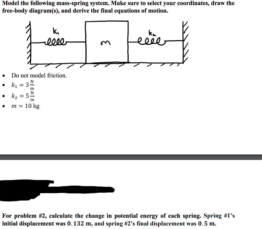Solved Model the following mass-spring system. Make sure to | Chegg.com