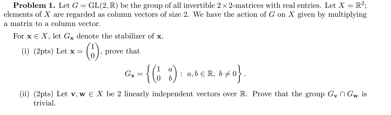 Solved Problem 1 Let G Gl 2 R Be The Group Of All In Chegg Com