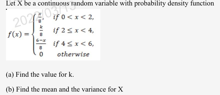 Solved Let X be a continuous random variable with | Chegg.com