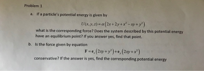 Potential Energy Math Problem Solved Problem 1 If a particle's potential energy is given | Chegg.com