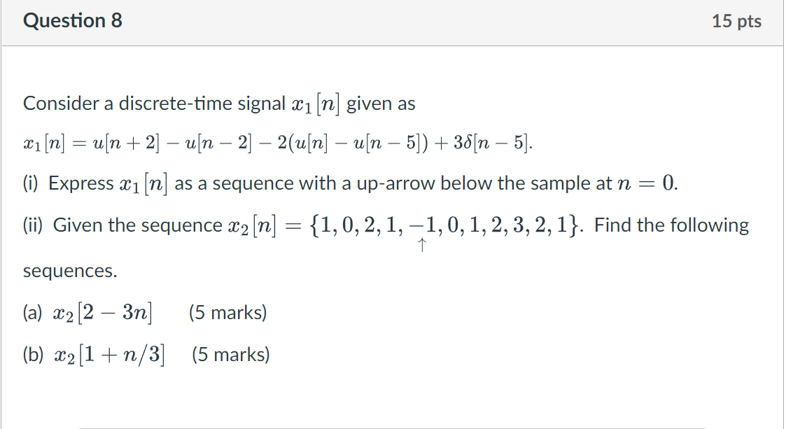 Solved Question 8 15 pts 21 = Consider a discrete-time | Chegg.com