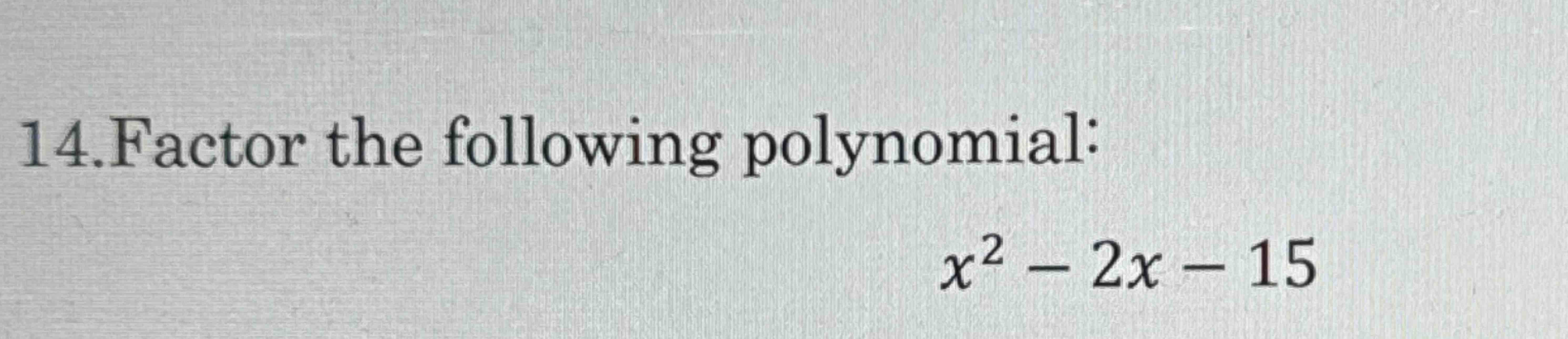 which of the following is a factor of x2 8x 15