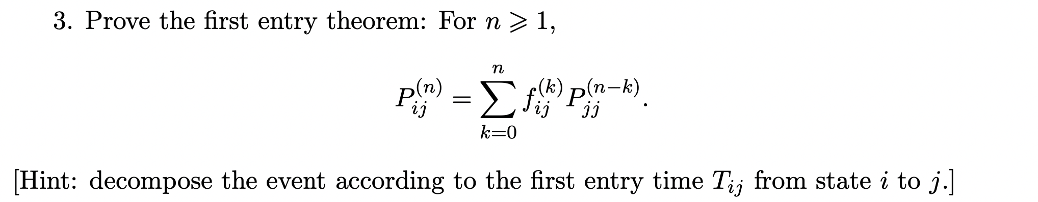 Solved 3. Prove the first entry theorem: For n⩾1, | Chegg.com